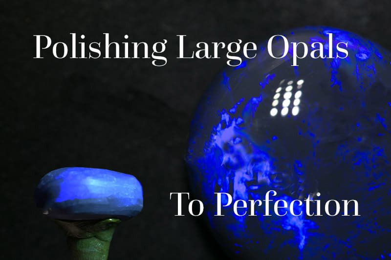 Cutting large opals to perfection